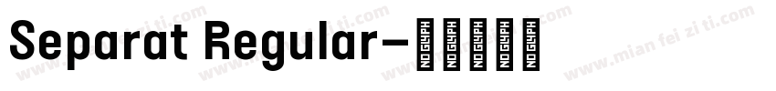 Separat Regular字体转换